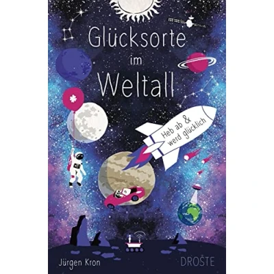 Abbildung von Glücksorte im Weltall: Heb ab &amp; werd glücklich