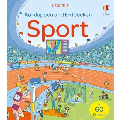 Abbildung von Aufklappen und Entdecken: Sport: mit 60 Klappen die Welt des Sports Entdecken ab 5 Jahren (Aufklappen Reihe)