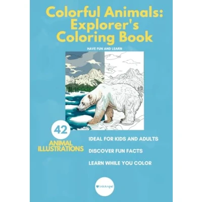 Abbildung von Colorful Animals: Explorer&#039;s Coloring Book: Explore, Color, Learn An Animal Adventure for Kids, Teens, and Adults