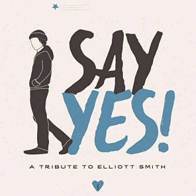 Abbildung von Say Yes! a Tribute to Elliott Smith