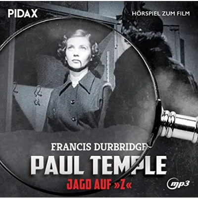 Abbildung von Francis Durbridge: Paul Temple Jagd auf Z / Das Hörspiel zum gleichnamigen Spielfilm mit Omid Eftekhari als Erzähler (Pidax Film)