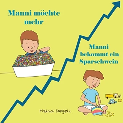 Abbildung von Manni möchte mehr: Das Kinderbuch zum Thema sparen