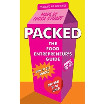 Abbildung von Packed The Food Entrepreneur&#039;s Guide: How to Get Noticed and be Loved