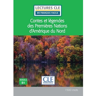 Abbildung von Contes et legendes des Premieres Nations d&#039;Amerique du Nord: Niveau 3 B1