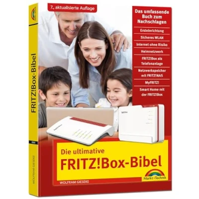 Abbildung von Die ultimative Fritz!Box Bibel Das Praxisbuch: Ausgabe 2025 mit vielen Insider Tipps und Tricks komplett in Farbe. Geeignet für alle ... 7. Auflage zum aktuellen Fritz!OS 8 System
