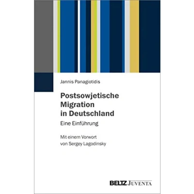 Abbildung von Postsowjetische Migration in Deutschland: Eine Einführung. Mit einem Vorwort von Sergey Lagodinsky