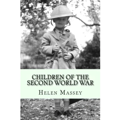 Abbildung von Children of the Second World War: Memories evacuation, invasion and imprisonment