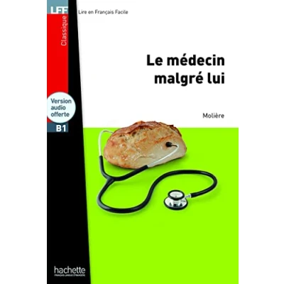 Abbildung von Le Medecin Malgre Lui + CD Audio MP3: MP3 (Lff (Lire En Francais Facile))