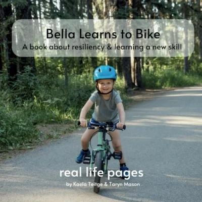 Abbildung von Bella Learns to Bike: a book about resiliency and learning new skill