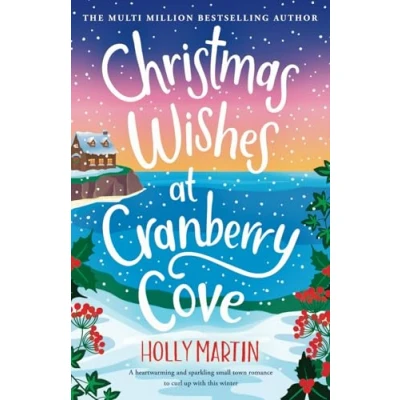 Abbildung von Christmas Wishes at Cranberry Cove: A heartwarming and sparkling small town romance to curl up with this winter (The Apple Hill Bay Series, Band 3)