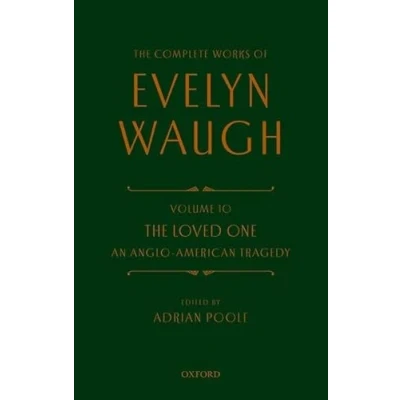 Abbildung von Complete Works of Evelyn Waugh: The Loved One: Volume 10 an Anglo American Tragedy