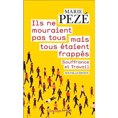Abbildung von Ils ne mouraient pas tous mais étaient frappés: Souffrance et travail