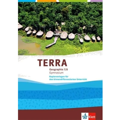 Abbildung von TERRA Geographie 7/8: Kopiervorlagen für den binnendifferenzierenden Unterricht Klasse 7/8