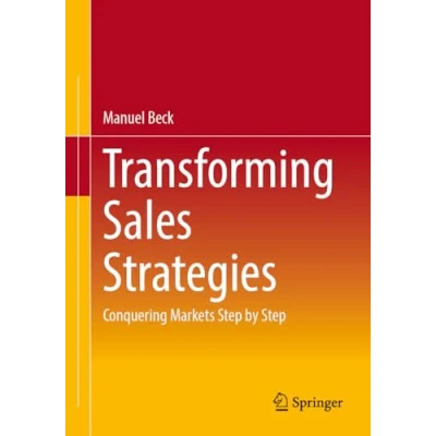 Abbildung von Transforming Sales Strategies: Conquering Markets Step by