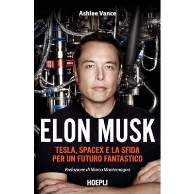 Abbildung von Elon Musk. Tesla, SpaceX e la sfida per un futuro fantastico (Business &amp; technology)