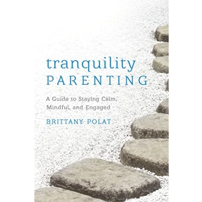 Abbildung von Tranquility Parenting: A Guide to Staying Calm, Mindful, and Engaged