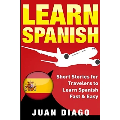 Abbildung von Learn Spanish: Short Stories for Travelers to Spanish Fast &amp; Easy