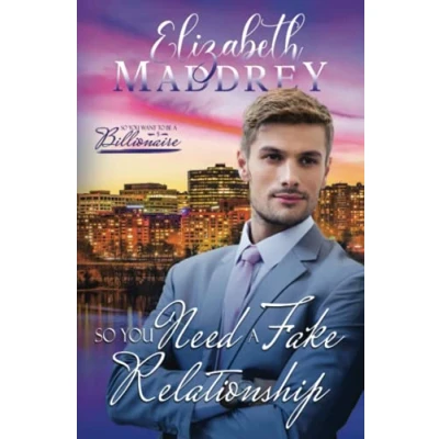 Abbildung von So You Need a fake Relationship: Christian relationship workplace romance (So Want to be Billionaire, Band 5)