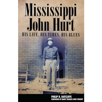 Abbildung von Mississippi John Hurt: His Life, Times, Blues (American Made Music)