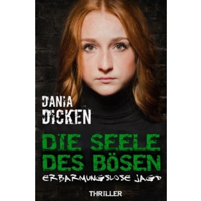 Abbildung von Die Seele des Bösen: Erbarmungslose Jagd (Sadie Scott, Band 2)