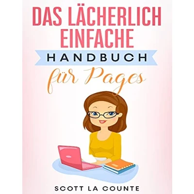 Abbildung von Das Lächerlich Einfache Handbuch für Pages