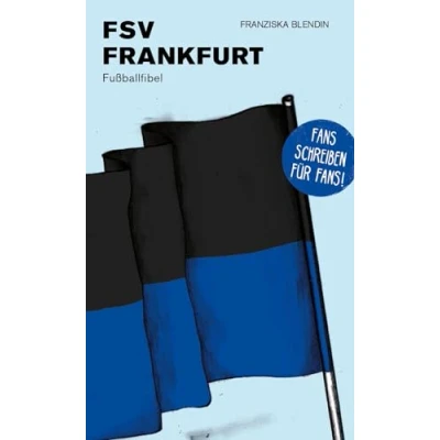 Abbildung von FSV Frankfurt: Fußballfibel (Bibliothek des Deutschen Fußballs)