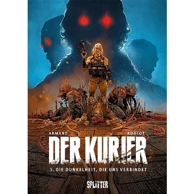Abbildung von Der Kurier. Band 3: die Dunkelheit, uns verbindet