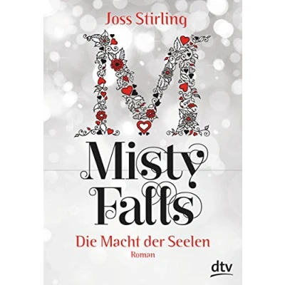 Abbildung von Die Macht der Seelen Misty Falls: Roman (Die Serie, Band 5)