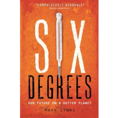 Abbildung von Six Degrees: Our Future on a Hotter Planet
