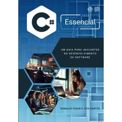 Abbildung von C# ESSENCIAL: UM GUIA PARA INICIANTES NO DESENVOLVIMENTO DE SOFTWARE