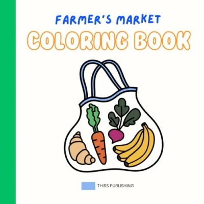 Abbildung von Farmer&#039;s Market: Coloring Book for Adults and Kids, Simple, Bold Easy Pages Stress Relief Relaxation