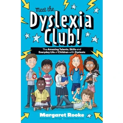 Abbildung von Meet The Dyslexia Club!: Amazing Talents, Skills and Everyday Life of Children With (Amazing Talents Strengths Neurodiverse Kids)
