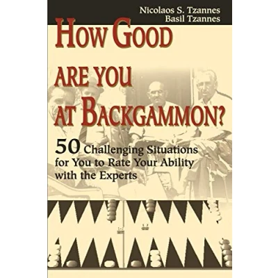 Abbildung von How Good Are You at Backgammon?: 50 Challenging Situations for to Rate Your Ability with the Experts