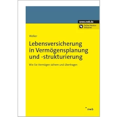Abbildung von Lebensversicherung in Vermögensplanung und strukturierung: Wie Sie Vermögen sichern übertragen