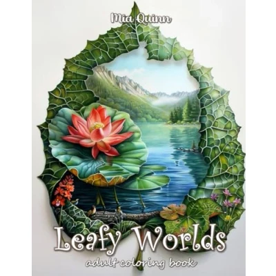 Abbildung von Leafy Worlds Coloring Book: 50 Enchanting Inside Leaves Grayscale Pages for Adults, Stress Relief and Relaxation (Magic Books, Band 7)