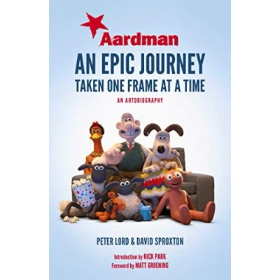 Abbildung von Aardman: An Epic Journey: Taken One Frame at a Time