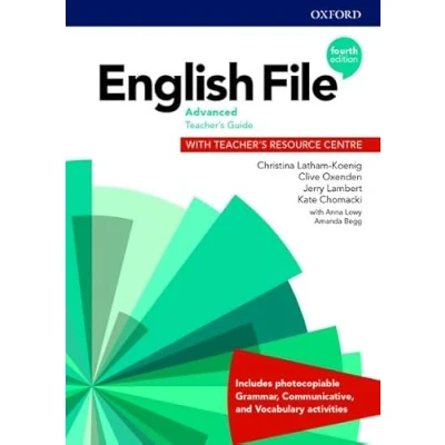 Abbildung von English File 4th Edition Advance Teacher&#039;s Guide with Resource Centre (English Fourth Edition)
