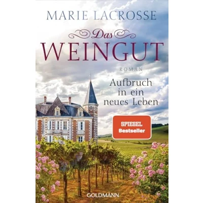 Abbildung von Das Weingut. Aufbruch in ein neues Leben: Roman