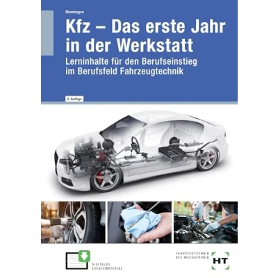 Abbildung von KFZ Das erste Jahr in der Werkstatt: Lerninhalte für den Berufseinstieg im Berufsfeld Fahrzeugtechnik