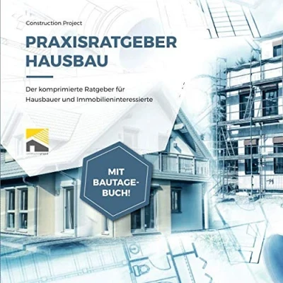 Abbildung von Praxisratgeber Hausbau: Der komprimierte Ratgeber für Hausbauer und Immobilieninteressierte, mit Bautagebuch!