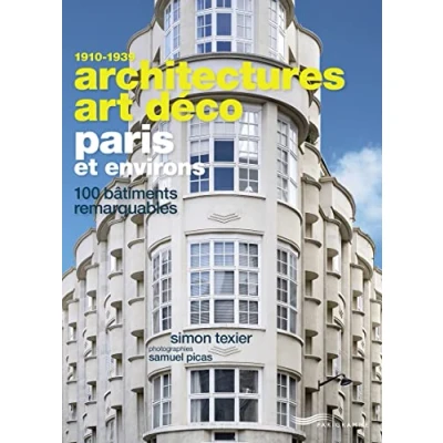 Abbildung von Architectures Art Déco Paris et environs 100 bâtiments remarquables: remarquables 1910 1939