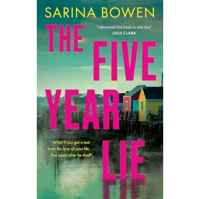 Abbildung von The Five Year Lie: a totally unputdownable domestic thriller with pulse pounding romance