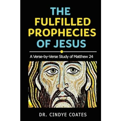 Abbildung von The Fulfilled Prophecies of Jesus: A Verse by Study Matthew 24