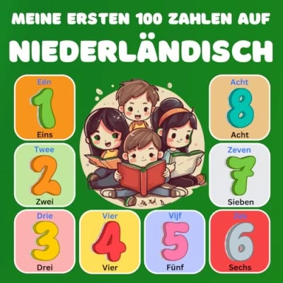 Abbildung von Meine ersten 100 Zahlen auf Niederländisch: Zweisprachiges Bildwörterbuch in Buchstaben, Deutsch Niederländisch für Kinder und Anfänger. (0 100)