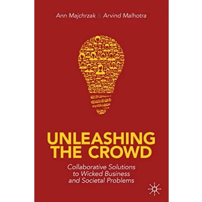 Abbildung von Unleashing the Crowd: Collaborative Solutions to Wicked Business and Societal Problems