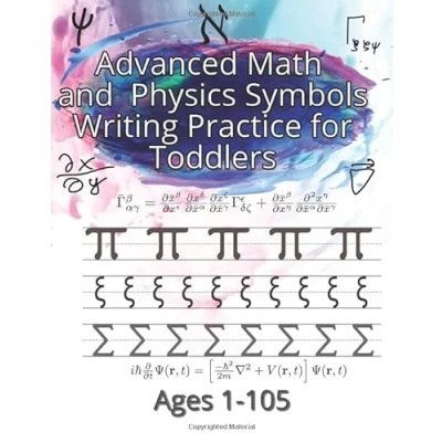 Abbildung von Advanced Math and Physics Symbols Writing Practice for Toddlers: Learn Greek Letters Quantum Mechanics Like in Kindergarten!