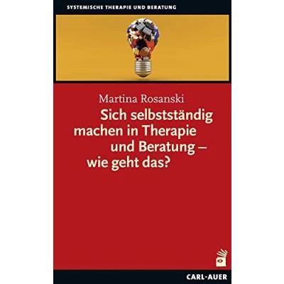 Abbildung von Sich selbstständig machen in Therapie und Beratung wie geht das? (Systemische Therapie)