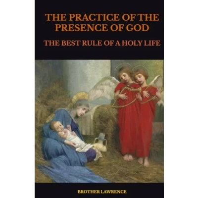 Abbildung von THE PRACTICE OF PRESENCE GOD: BEST RULE A HOLY LIFE