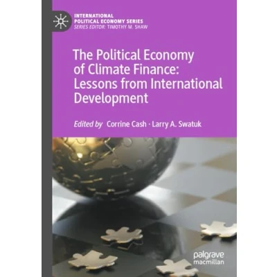 Abbildung von The Political Economy of Climate Finance: Lessons from International Development (International Series)