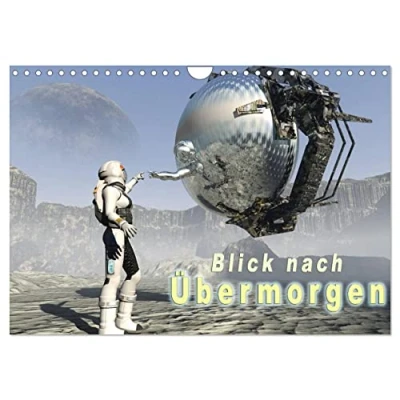 Abbildung von Blick nach Übermorgen (Wandkalender 2025 DIN A4 quer), CALVENDO Monatskalender